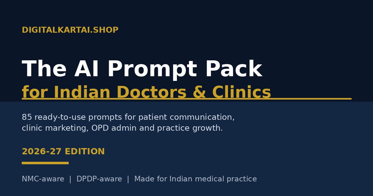 The AI Prompt Pack for Indian Doctors & Clinics - 2026-27 Edition